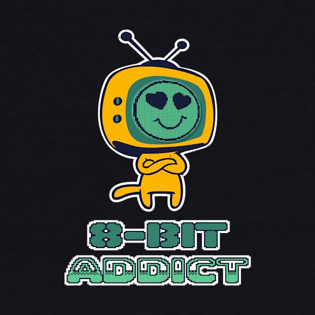 8 Bit Addict Retro Gaming Gamers by Foxxy Merch